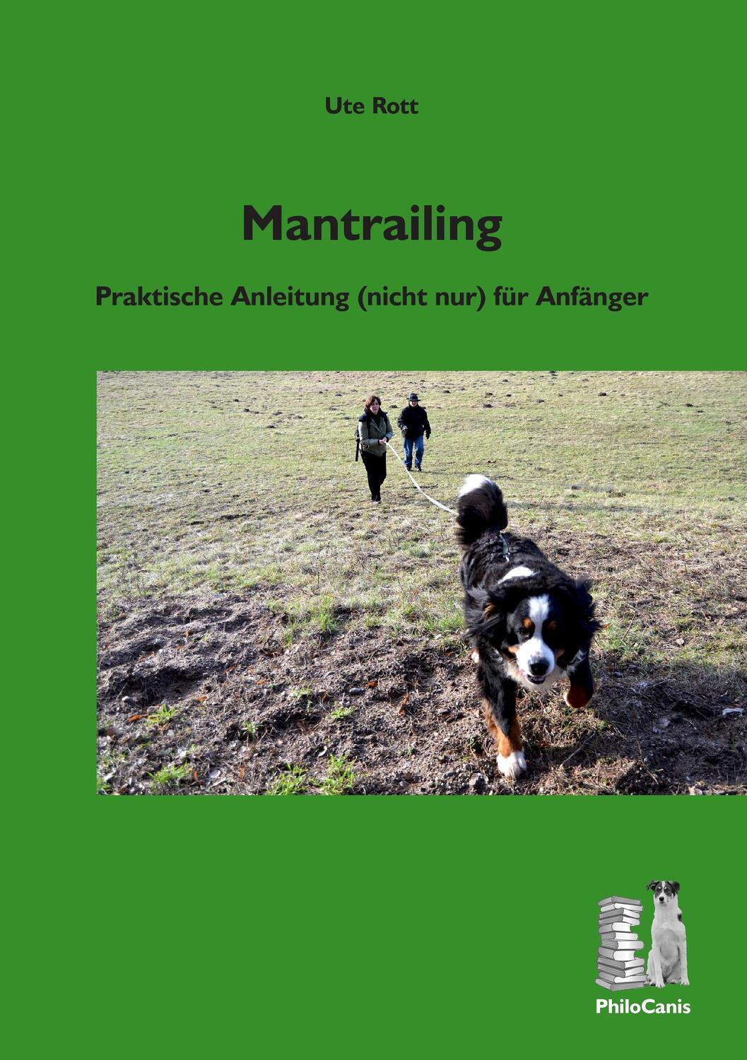 Cover: 9783981830736 | Mantrailing | Praktische Anleitung (nicht nur) für Anfänger | Ute Rott