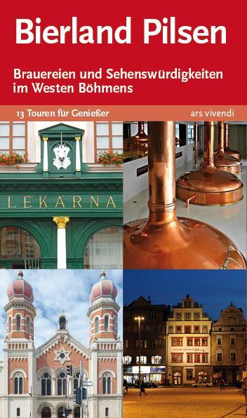 Cover: 9783869134772 | Bierland Pilsen. 13 Touren zu den Brauereien und Sehenswürdigkeiten...