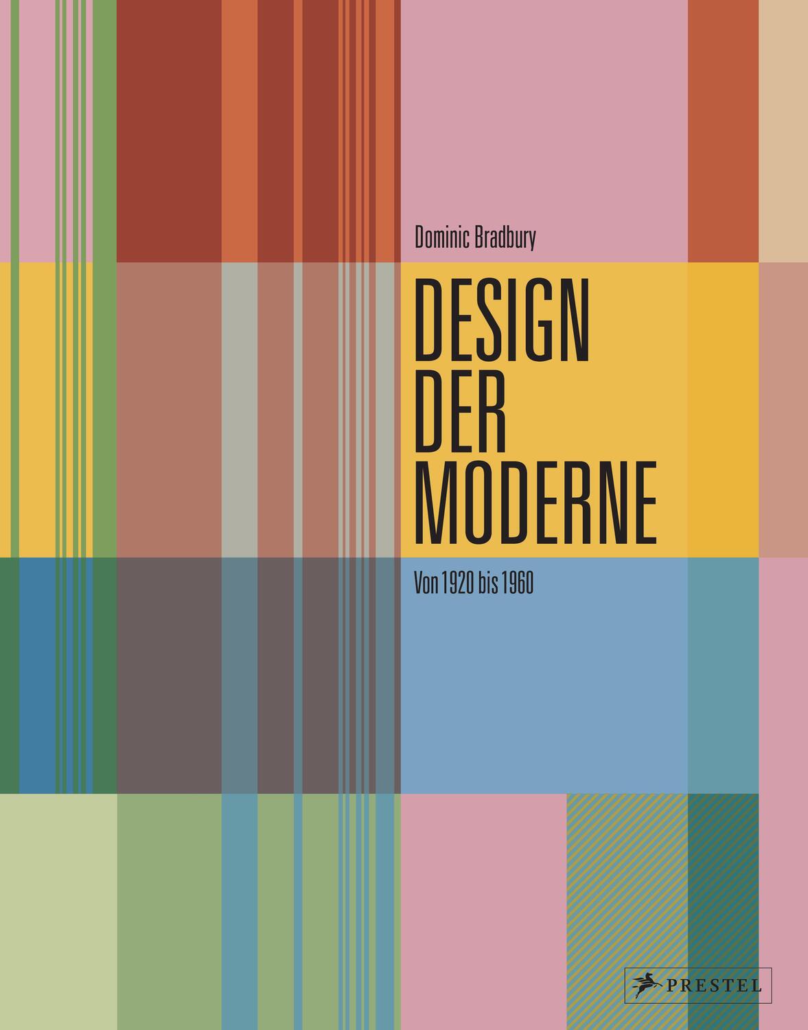 Cover: 9783791384740 | Design der Moderne: Art déco, Bauhaus, Mid-Century, Industriedesign