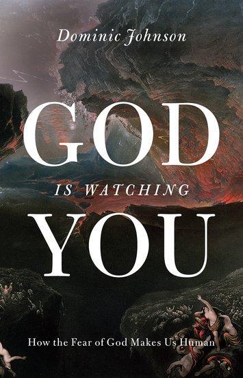 Cover: 9780199895632 | God Is Watching You | How the Fear of God Makes Us Human | Johnson
