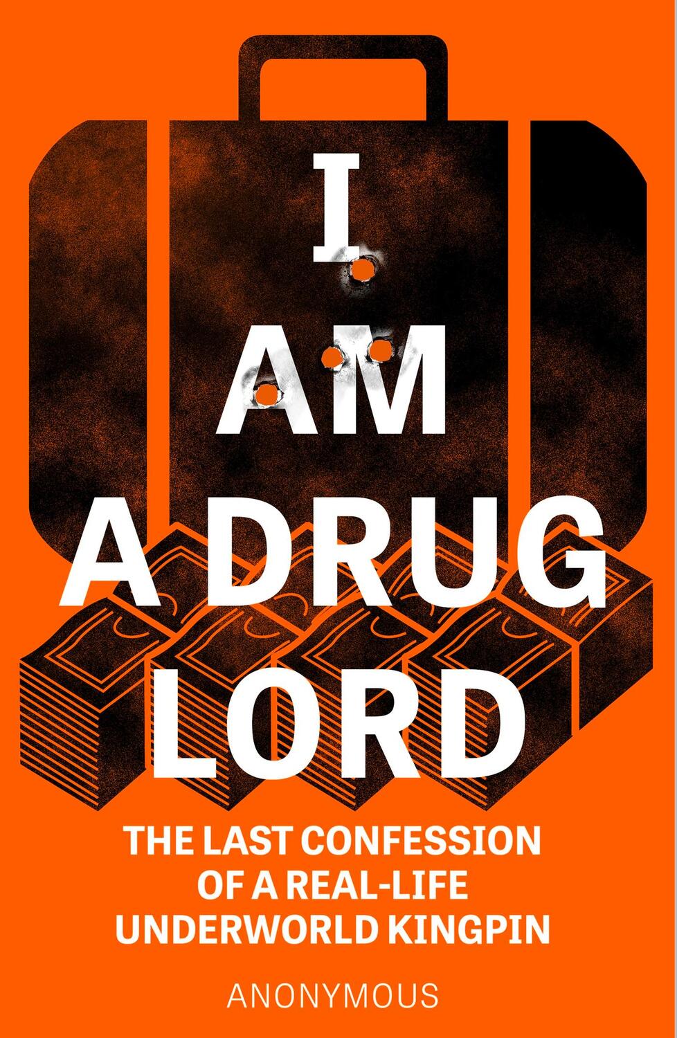 Cover: 9781787398207 | I Am a Drug Lord | The Last Confession of a Real-Life Gangster | Buch