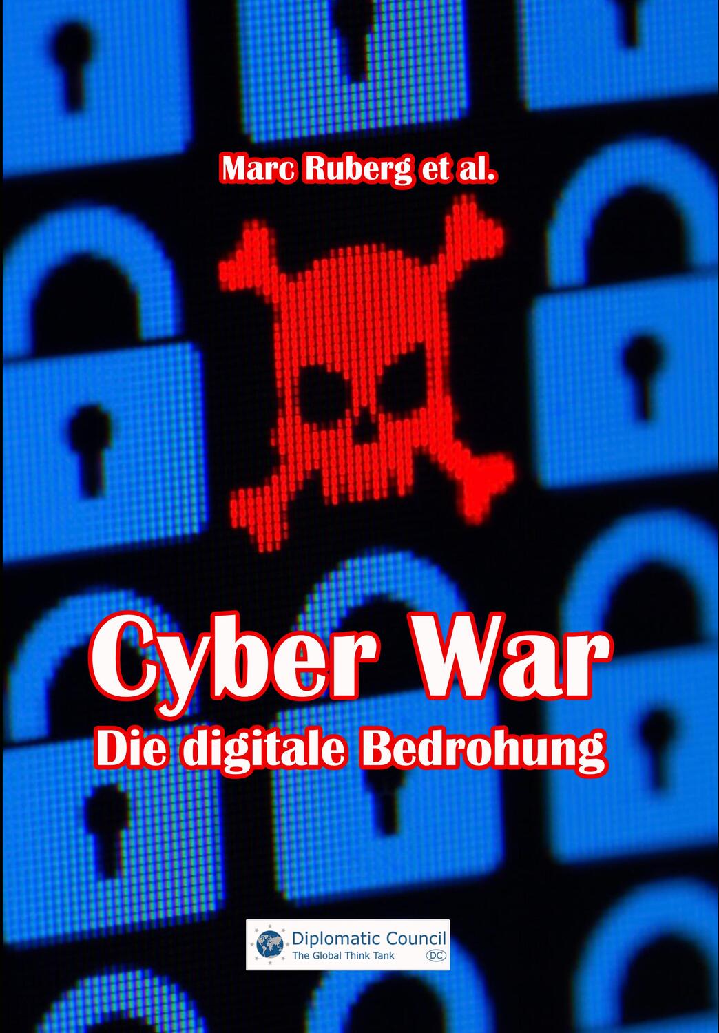 Cover: 9783947818457 | Cyber War | Die digitale Bedrohung | Marc Ruberg | Taschenbuch | 2021