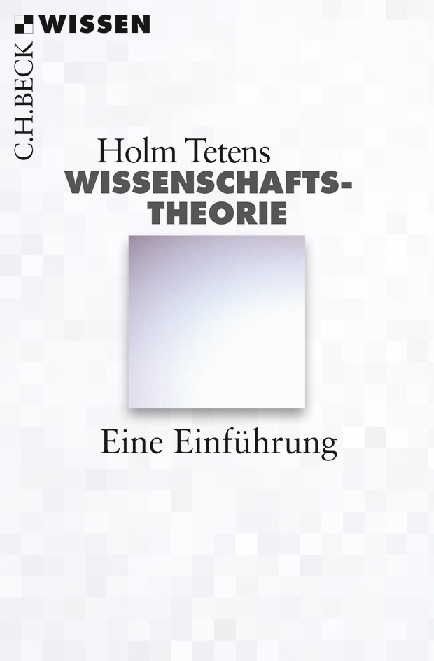 Cover: 9783406653315 | Wissenschaftstheorie | Eine Einführung | Holm Tetens | Taschenbuch
