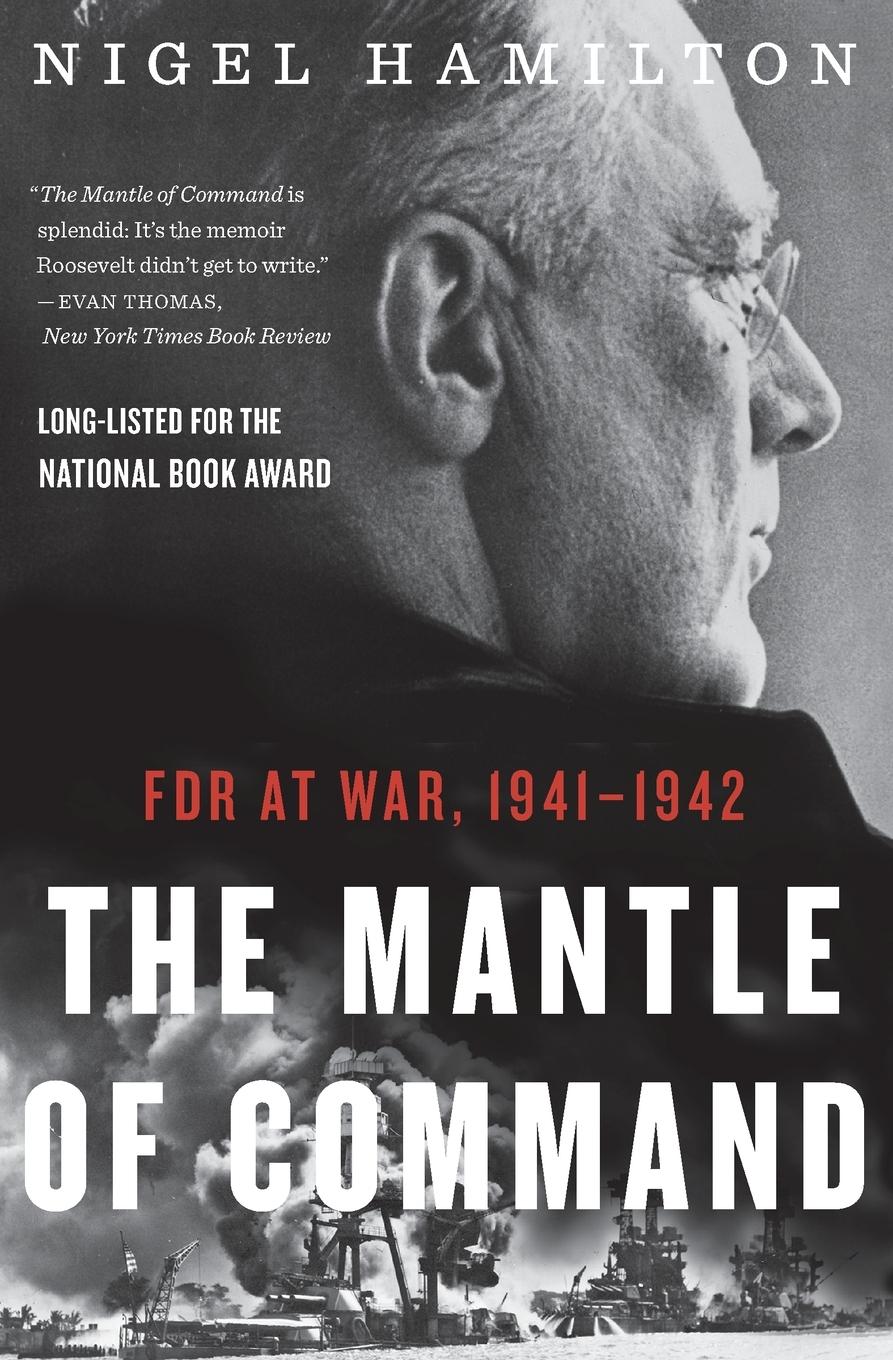 Cover: 9780544227842 | The Mantle of Command | FDR at War, 1941-1942 | Nigel Hamilton | Buch