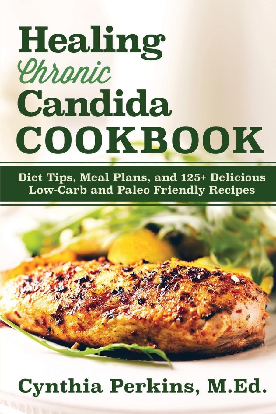 Cover: 9781630268596 | Healing Chronic Candida Cookbook | Cynthia Perkins | Taschenbuch