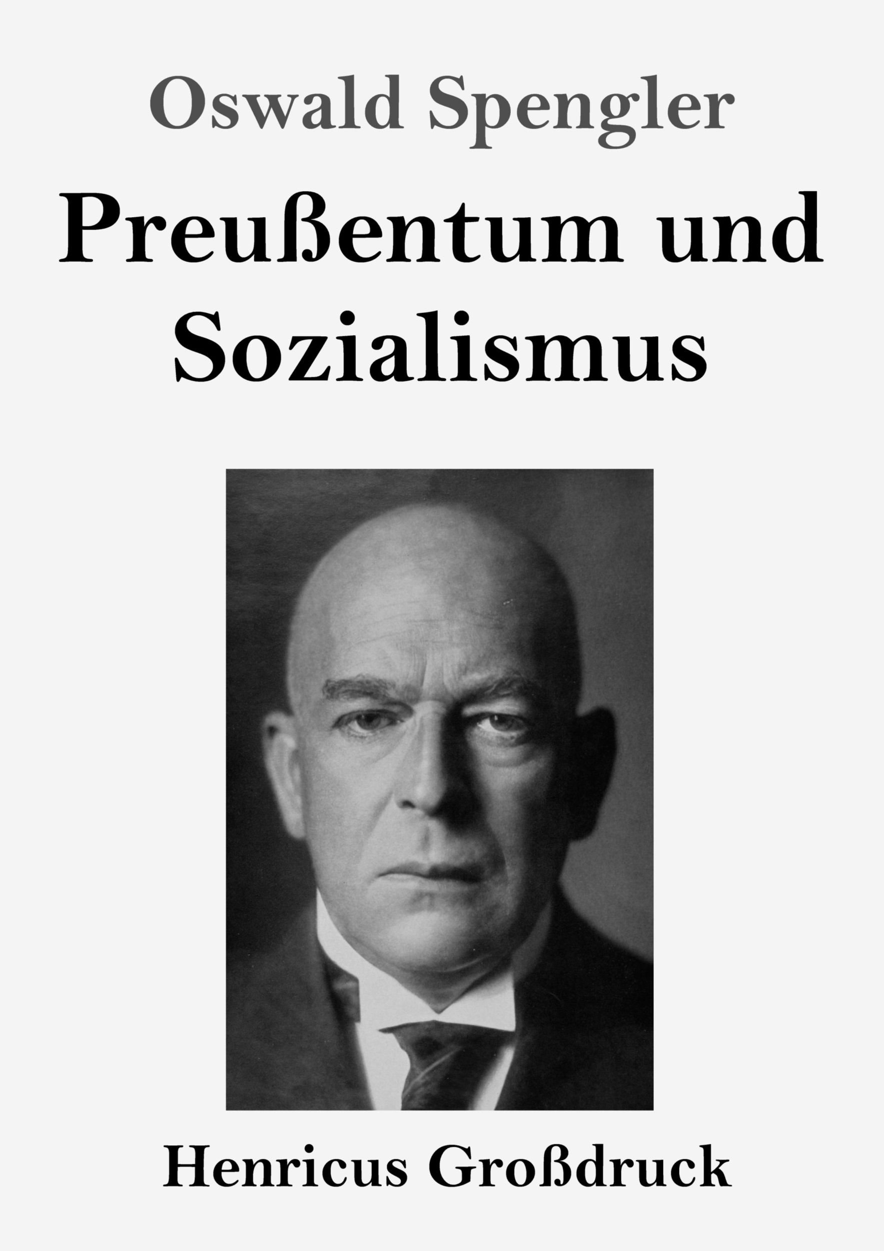 Cover: 9783847840985 | Preußentum und Sozialismus (Großdruck) | Oswald Spengler | Taschenbuch