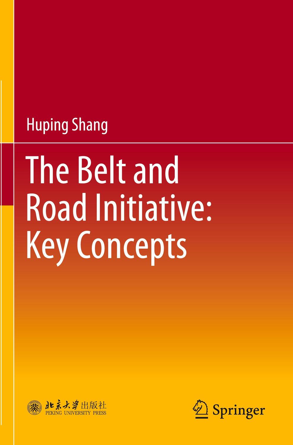 Cover: 9789811392030 | The Belt and Road Initiative: Key Concepts | Huping Shang | Buch