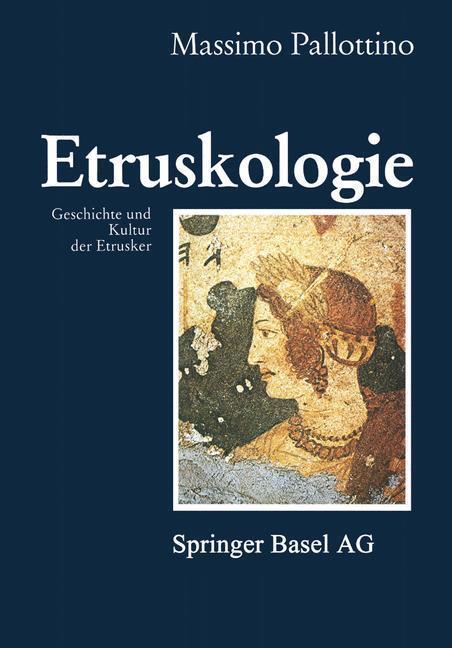 Cover: 9783034860482 | Etruskologie | Geschichte und Kultur der Etrusker | Pallottino | Buch