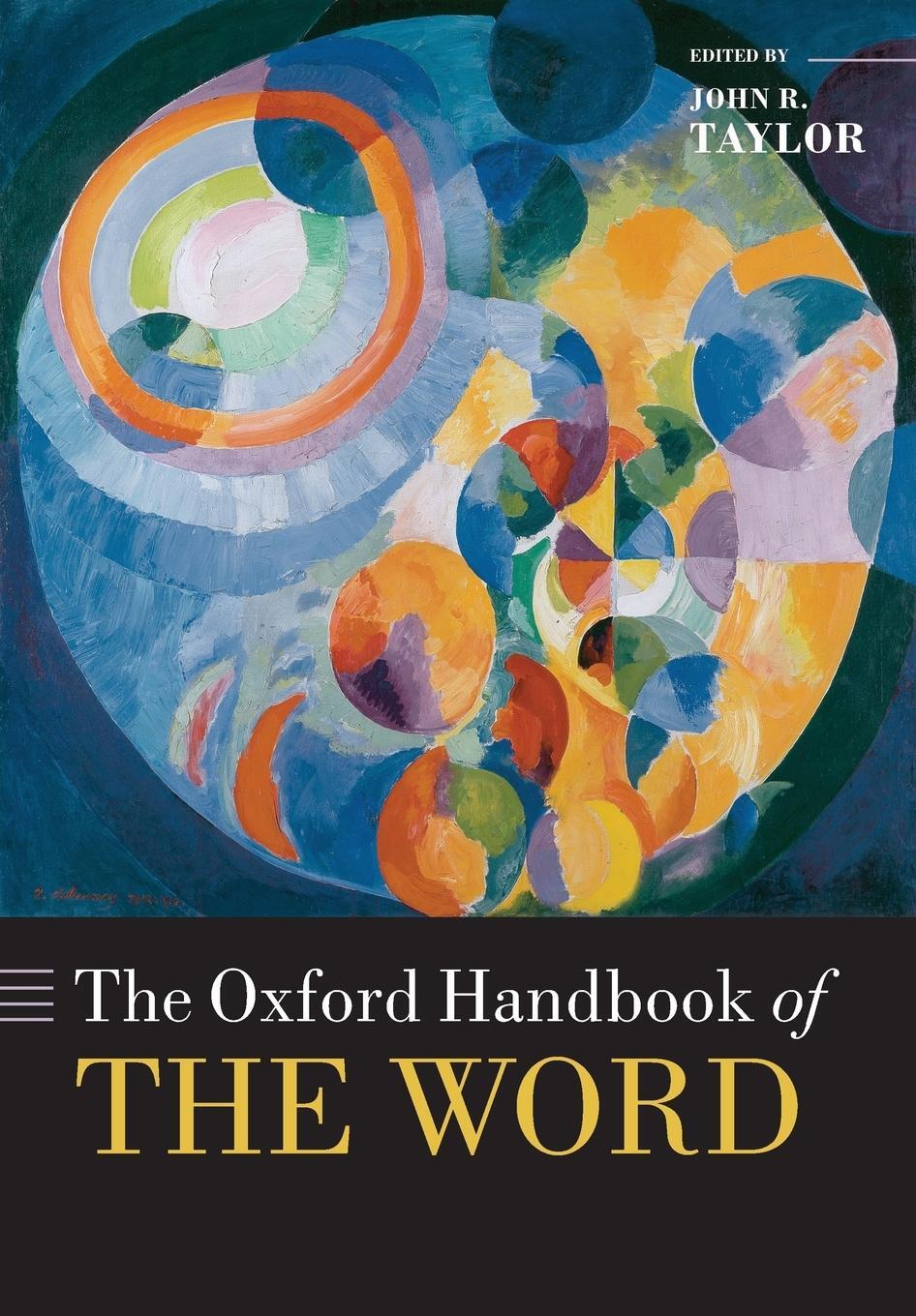 Cover: 9780198808633 | The Oxford Handbook of the Word | John R. Taylor | Taschenbuch | 2017