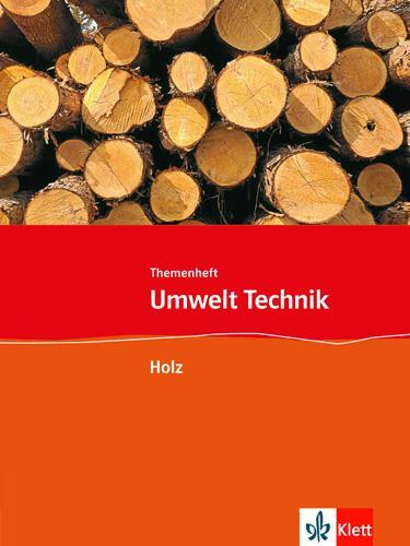 Cover: 9783127577525 | Umwelt Technik: Neubearbeitung. Holz. Klasse 7 bis 10 | Broschüre