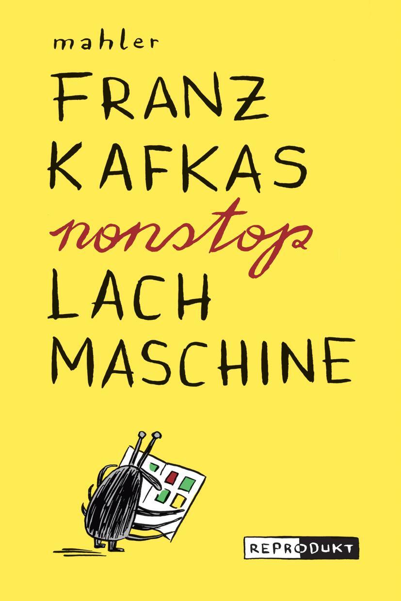 Cover: 9783943143935 | Franz Kafkas nonstop Lachmaschine | Nicolas Mahler | Taschenbuch