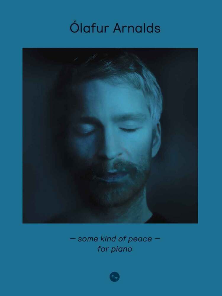 Cover: 9783954563081 | Ólafur Arnalds: Some Kind Of Peace - For Piano | Edition | Taschenbuch