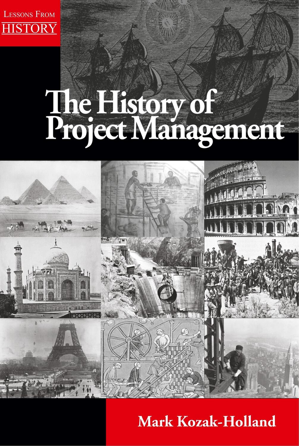 Cover: 9781554890965 | The History of Project Management | Mark Kozak-Holland | Buch | 2011