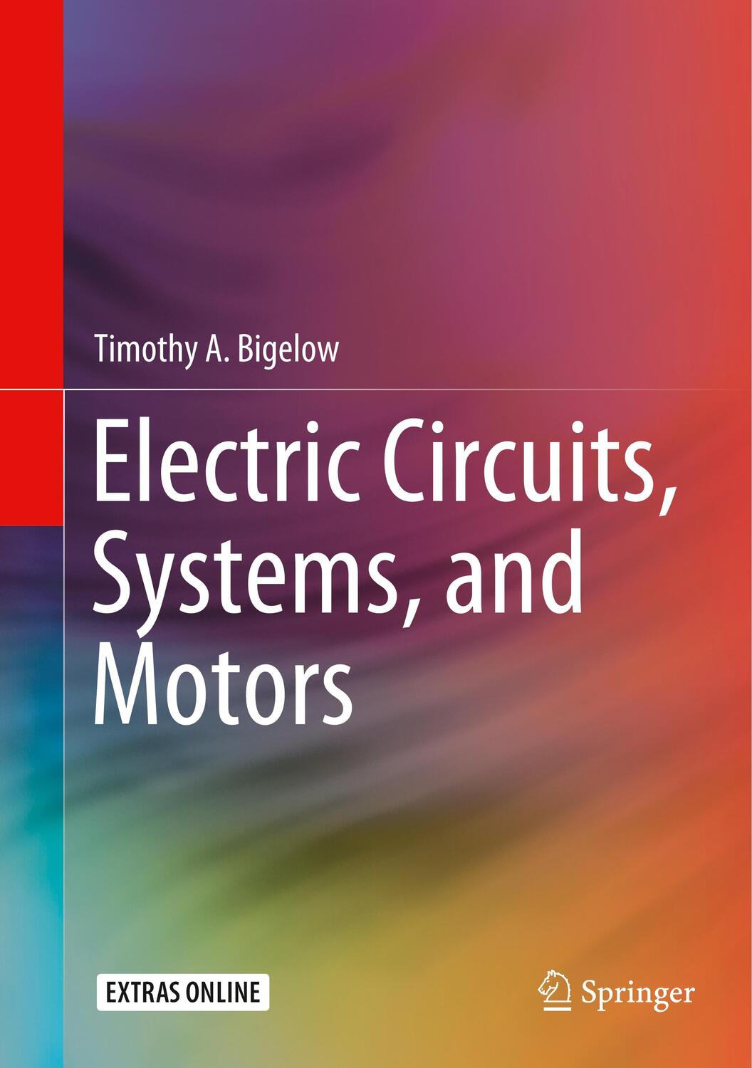 Cover: 9783030313548 | Electric Circuits, Systems, and Motors | Timothy A. Bigelow | Buch