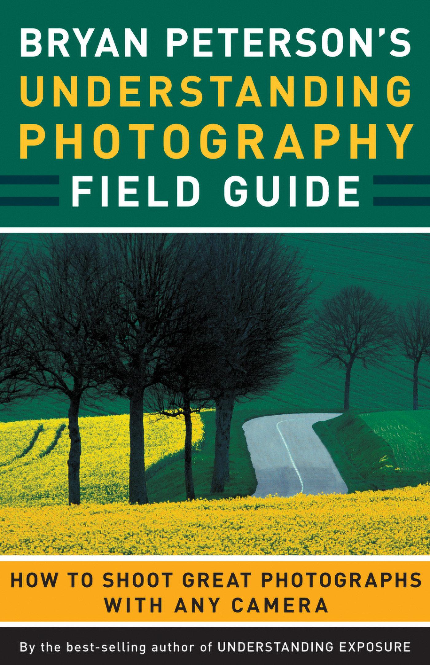 Cover: 9780817432256 | Bryan Peterson's Understanding Photography Field Guide | Peterson