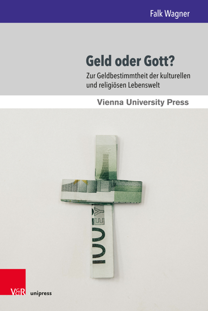Cover: 9783847109921 | Geld oder Gott? | Falk Wagner | Buch | V&R unipress