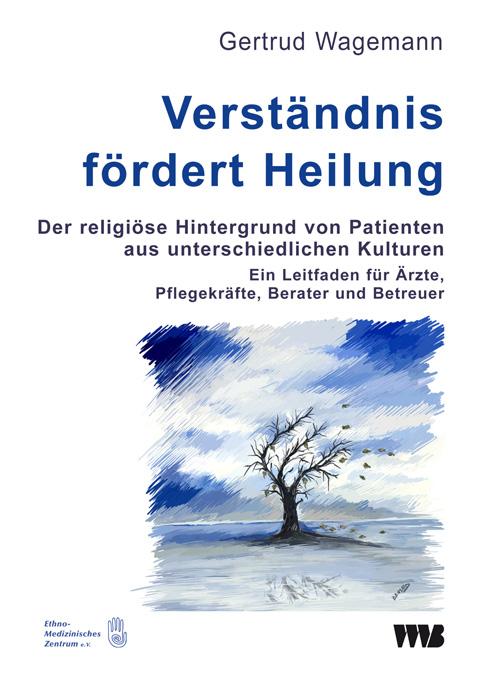 Cover: 9783861352990 | Verständnis fördert Heilung. Der religiöse Hintergrund von...