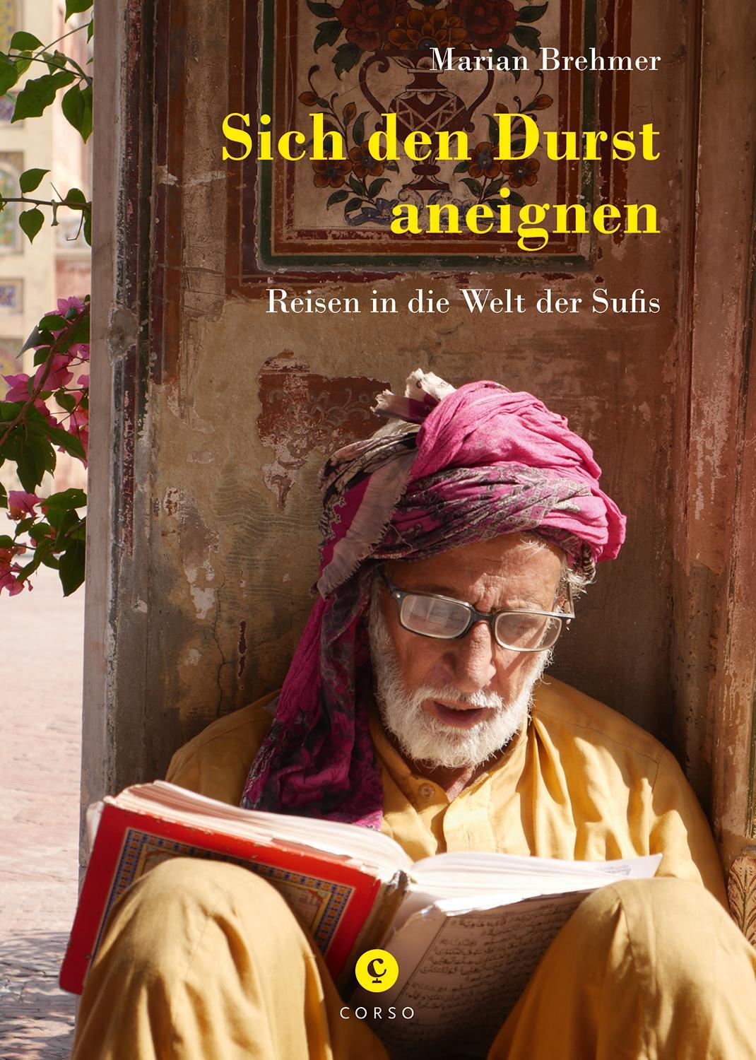 Cover: 9783737407762 | Sich den Durst aneignen | Reise in die Welt der Sufis | Marian Brehmer