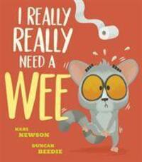 Cover: 9781788817851 | I Really, Really Need a Wee! | Karl Newson | Taschenbuch | Englisch