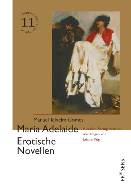 Cover: 9783706911917 | Maria Adelaide. Erotische Novellen | Manuel Teixeira Gomes | Buch
