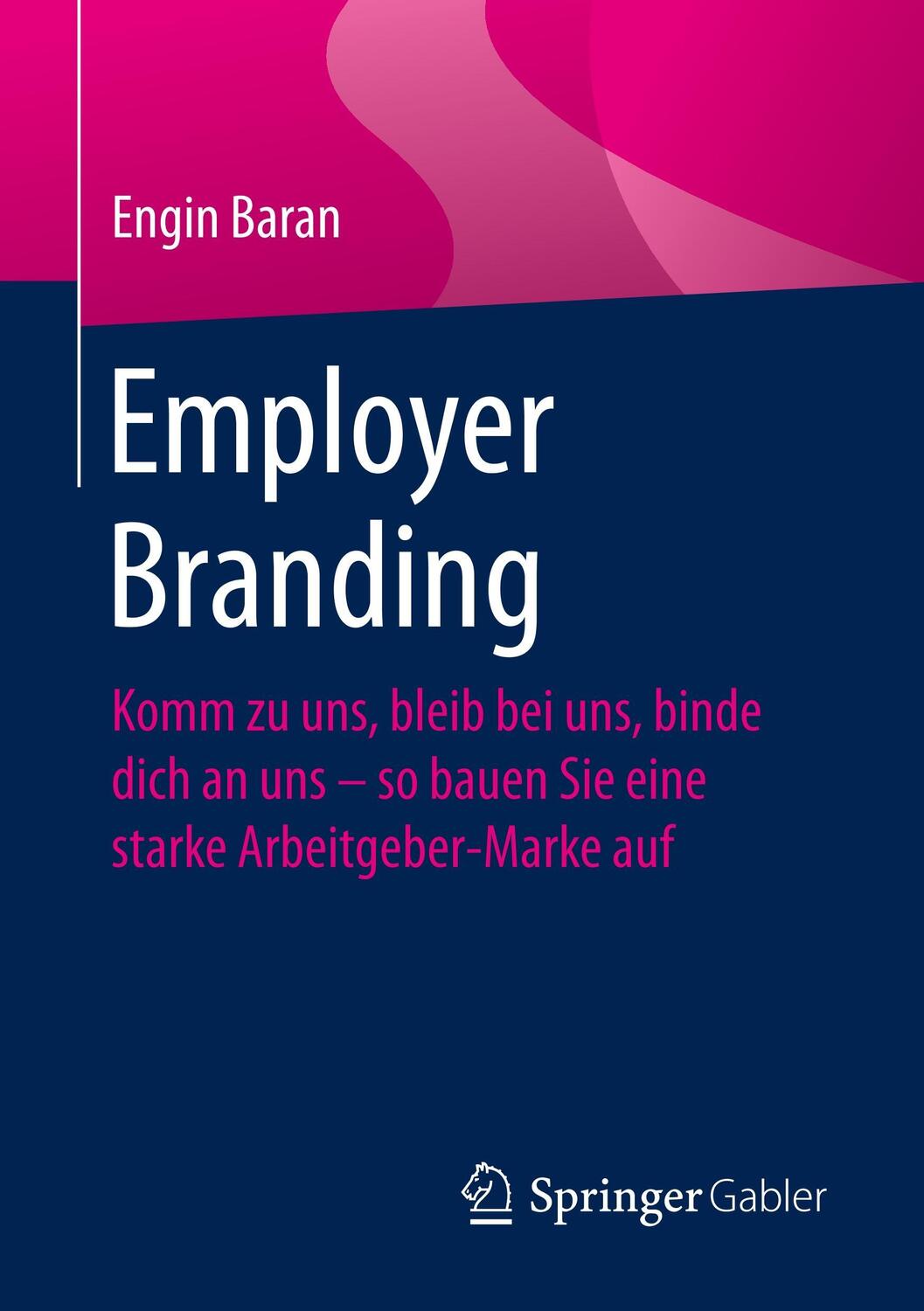 Cover: 9783658193409 | Employer Branding | Engin Baran | Taschenbuch | Springer Gabler