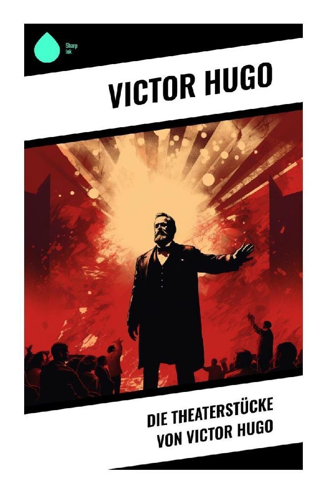 Cover: 9788028344337 | Die Theaterstücke von Victor Hugo | Victor Hugo | Taschenbuch | 128 S.