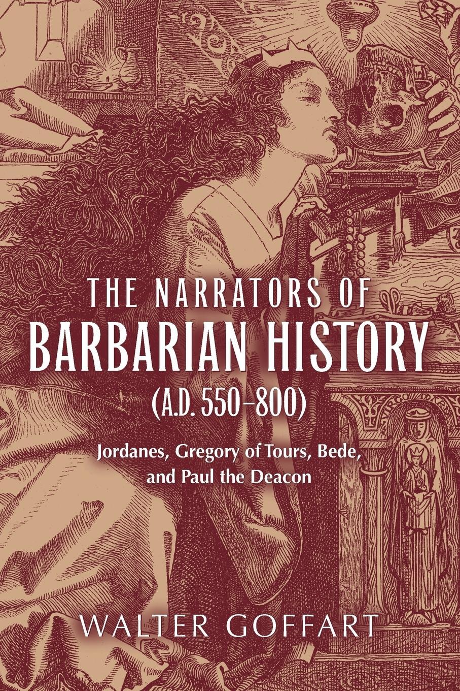 Cover: 9780268029678 | Narrators of Barbarian History (A.D. 550-800), The | Walter Goffart