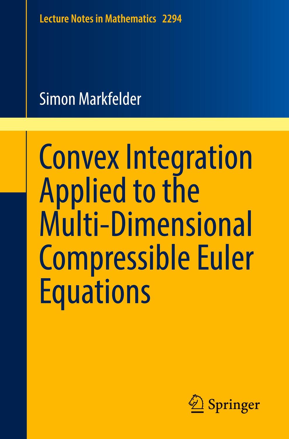 Cover: 9783030837846 | Convex Integration Applied to the Multi-Dimensional Compressible...