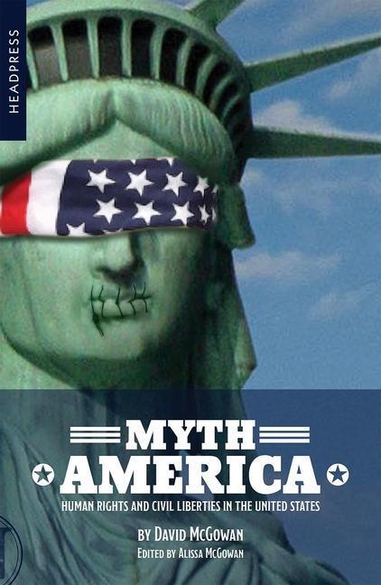 Cover: 9781909394919 | Myth America | Human Rights and Civil Liberties in the United States