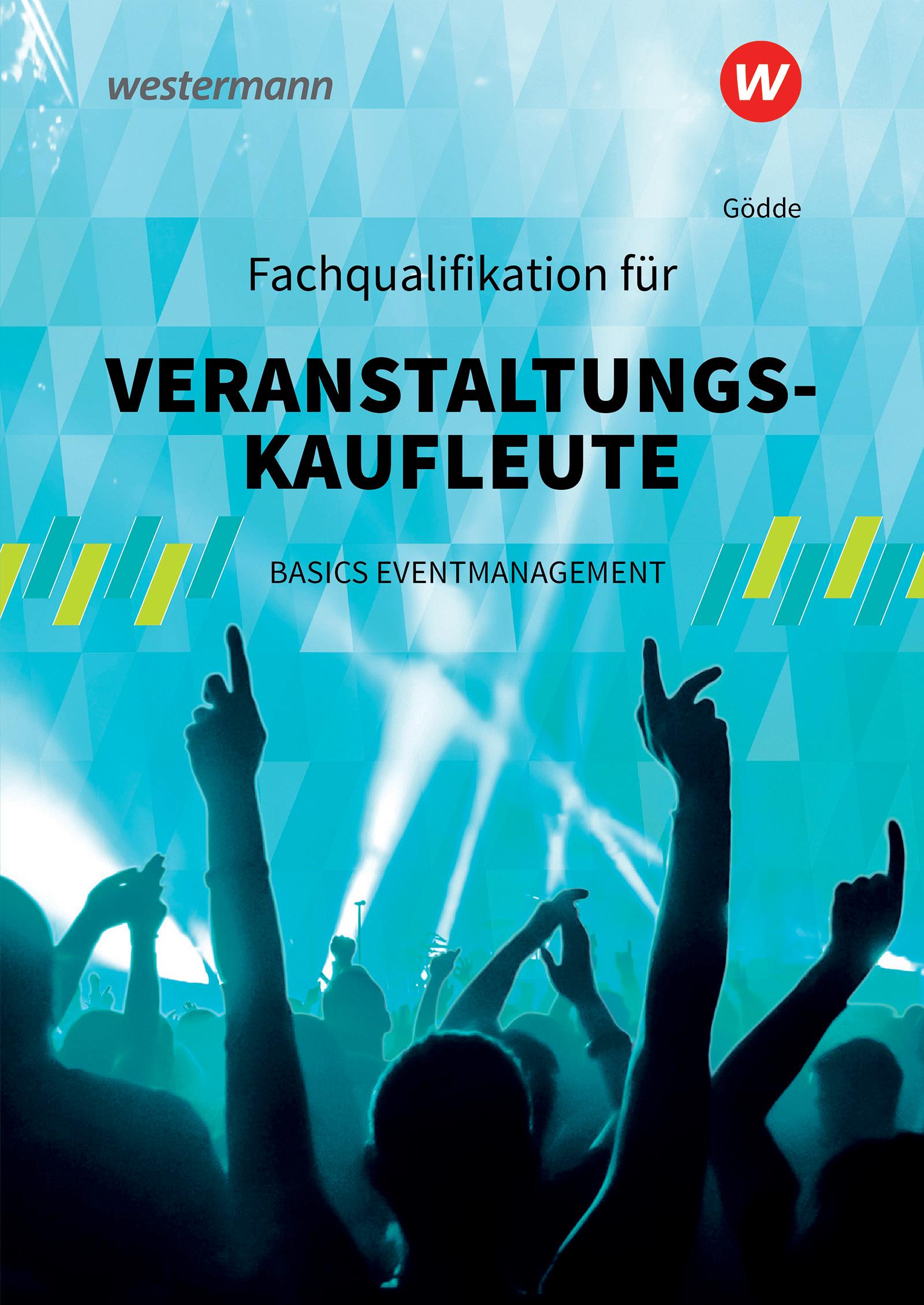 Cover: 9783804549203 | Fachqualifikation für Veranstaltungskaufleute. Schulbuch | Gödde