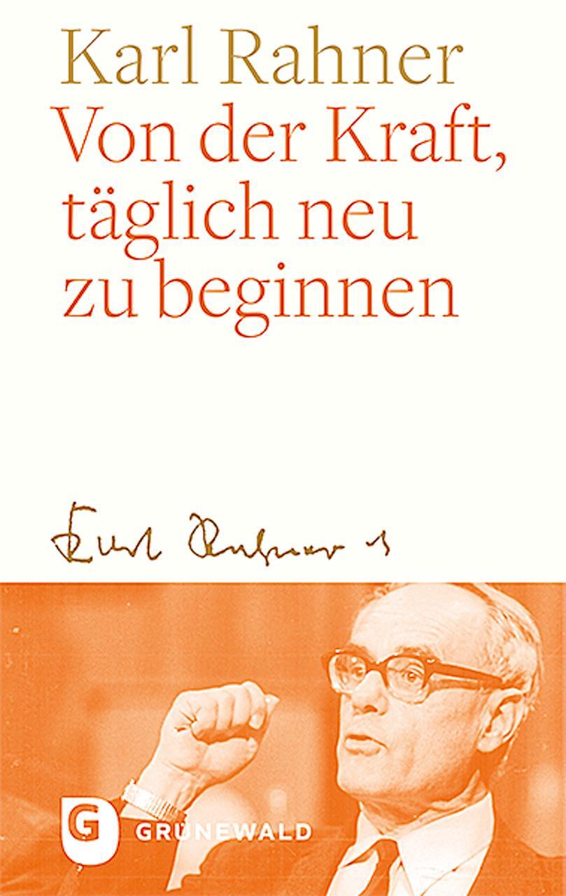 Cover: 9783786732112 | Von der Kraft, täglich neu zu beginnen | Karl Rahner | Buch | 64 S.