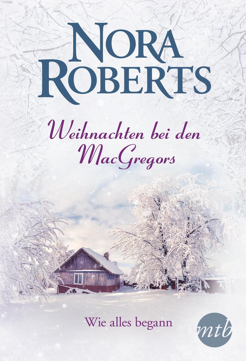 Cover: 9783956498725 | Weihnachten bei den MacGregors - Wie alles begann | Nora Roberts
