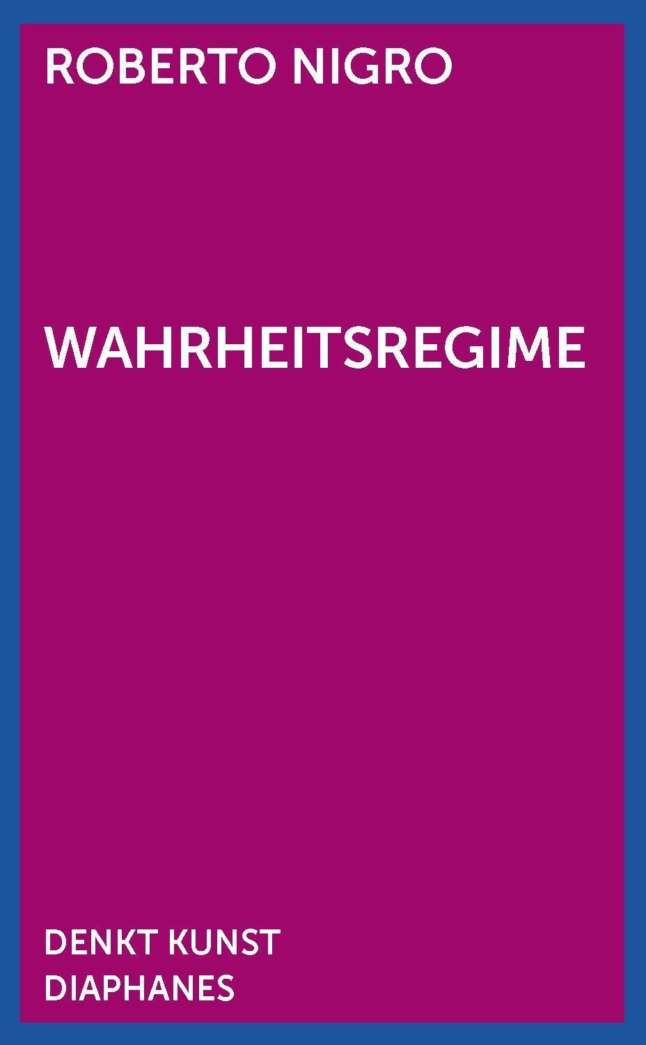 Cover: 9783037347508 | Wahrheitsregime | Roberto Nigro | Taschenbuch | 104 S. | Deutsch
