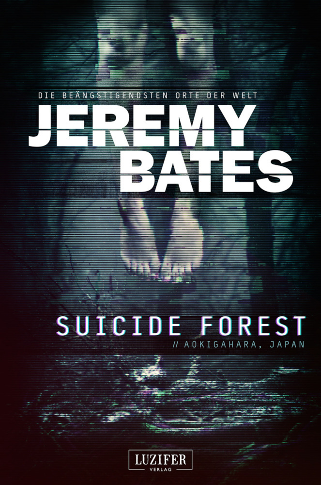 Cover: 9783958351813 | SUICIDE FOREST (Die beängstigendsten Orte der Welt) | Horrorthriller