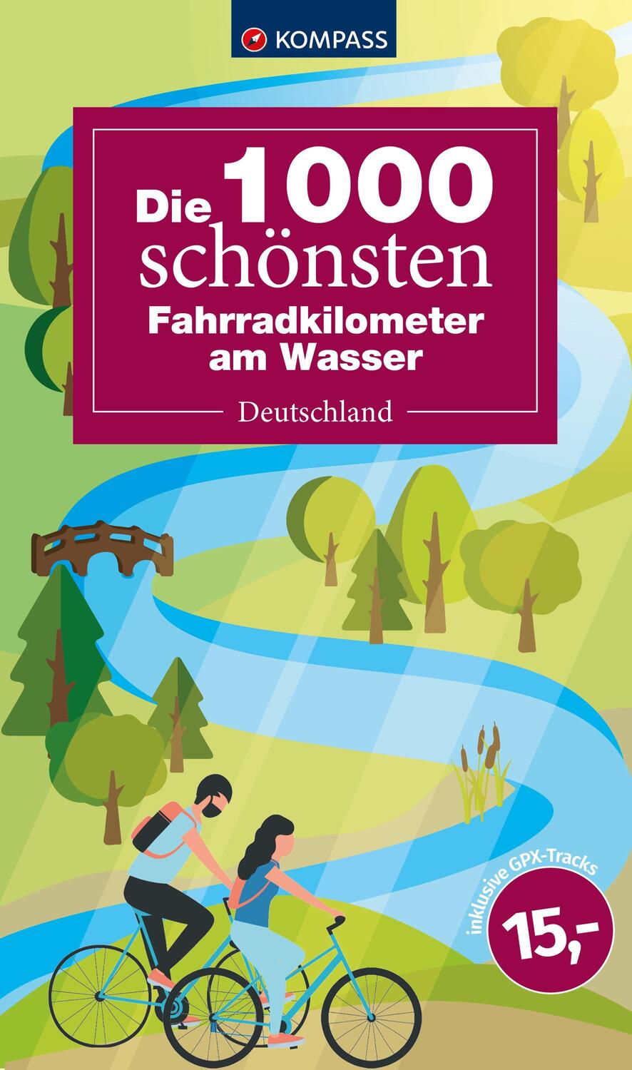 Cover: 9783991219309 | KOMPASS Die 1000 schönsten Fahrradkilometer am Wasser | Deutschland