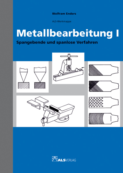 Cover: 9783921366400 | Metallbearbeitung. Tl.1 | Spangebende und spanlose Verfahren | Enders