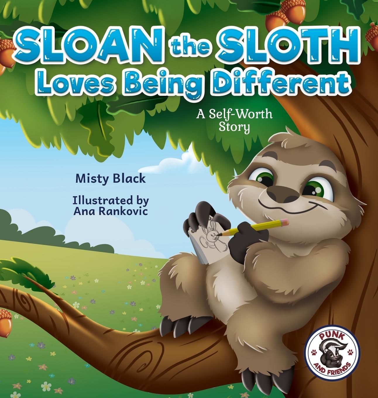 Cover: 9781951292287 | Sloan the Sloth Loves Being Different | A Self-Worth Story | Black