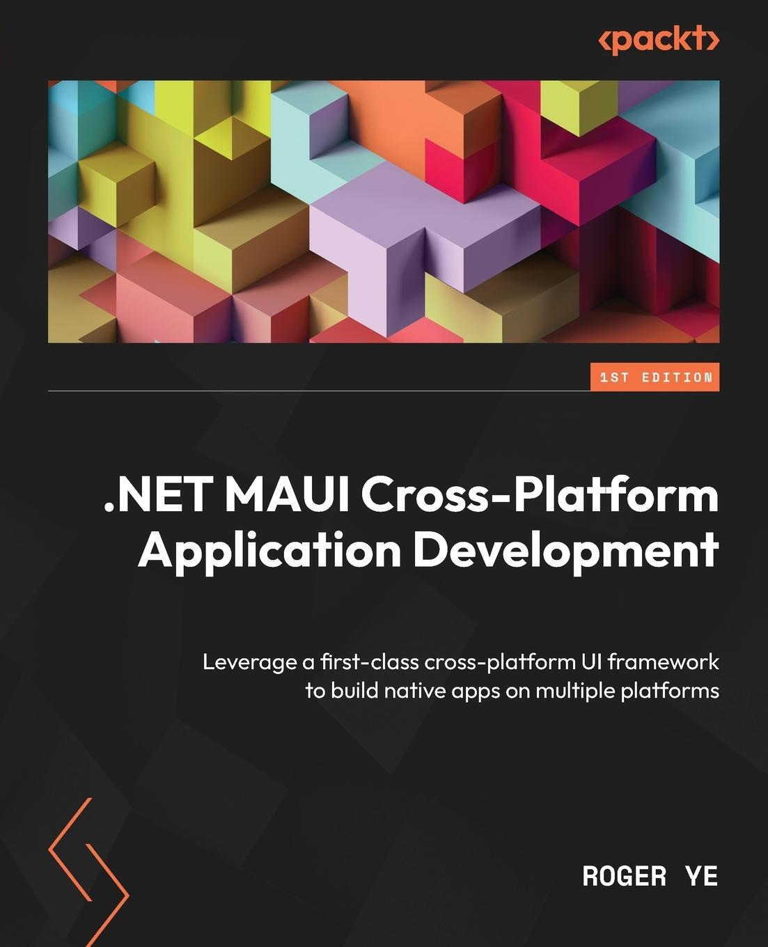 Cover: 9781800569225 | .NET MAUI Cross-Platform Application Development | Roger Ye | Buch