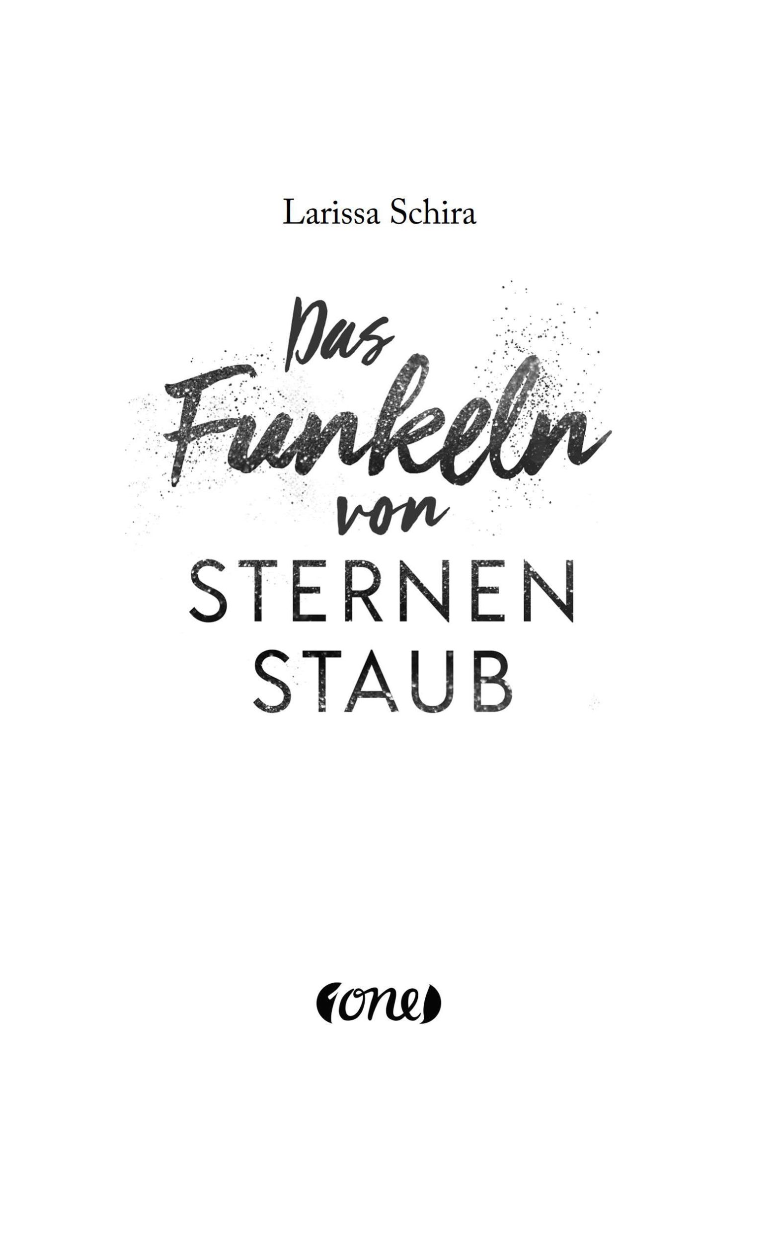 Bild: 9783846602324 | Das Funkeln von Sternenstaub | Larissa Schira | Taschenbuch | 448 S.