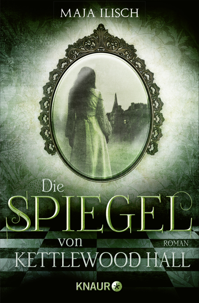 Cover: 9783426520789 | Die Spiegel von Kettlewood Hall | Roman | Maja Ilisch | Taschenbuch