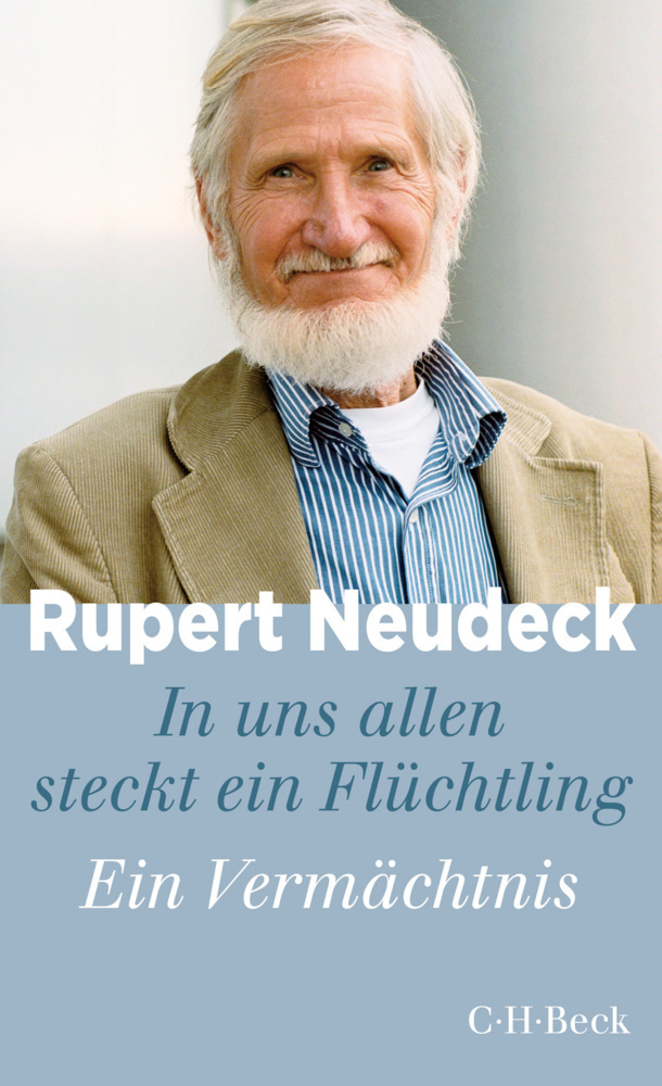 Cover: 9783406699207 | In uns allen steckt ein Flüchtling | Ein Vermächtnis | Rupert Neudeck