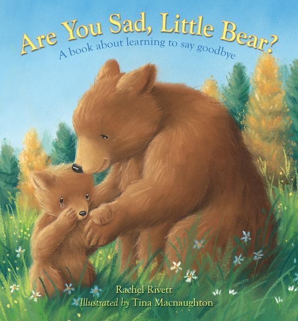 Cover: 9780745964300 | Are You Sad, Little Bear? | A Book about Learning How to Say Goodbye