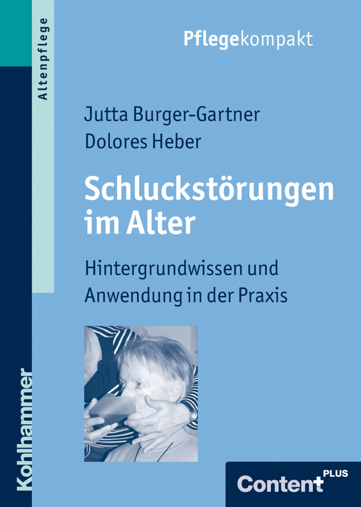 Cover: 9783170216907 | Schluckstörungen im Alter | Jutta Burger-Gartner (u. a.) | Taschenbuch