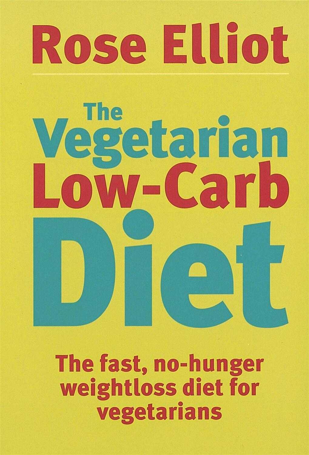 Cover: 9780749926496 | The Vegetarian Low-Carb Diet | Rose Elliot | Taschenbuch | Englisch