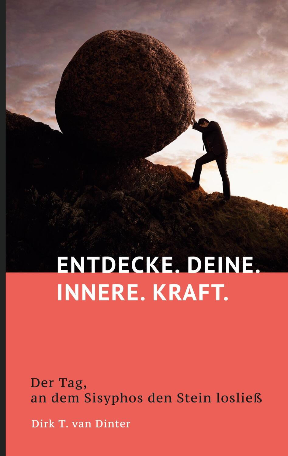 Cover: 9783755715429 | ENTDECKE. DEINE. INNERE. KRAFT. | Dirk T. van Dinter | Taschenbuch