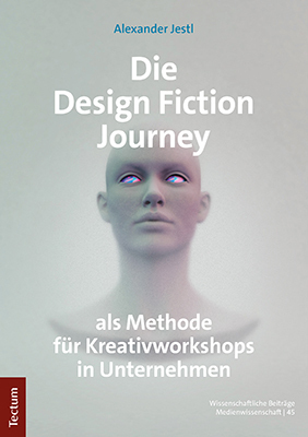 Cover: 9783828848009 | Die Design Fiction Journey als Methode für Kreativworkshops in...