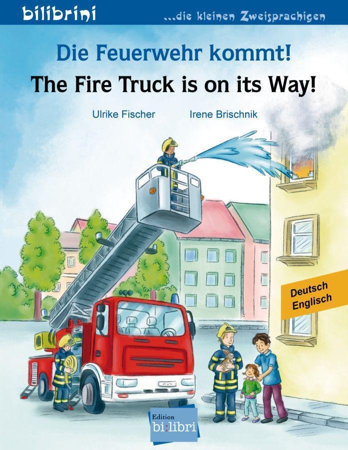 Cover: 9783199295976 | Die Feuerwehr kommt! Kinderbuch Deutsch-Englisch | Ulrike Fischer