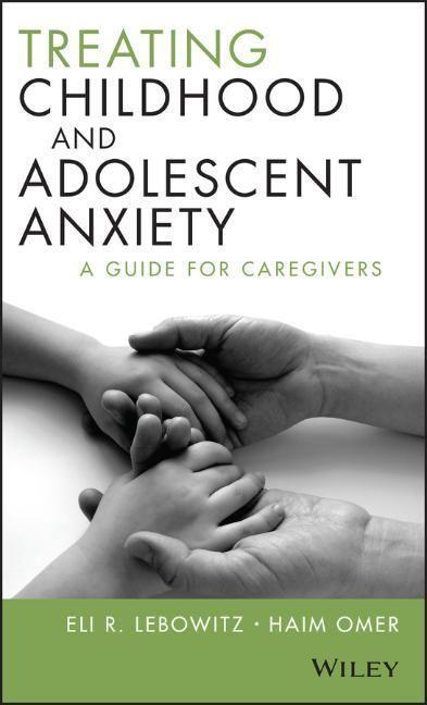 Cover: 9781118121016 | Treating Childhood and Adolescent Anxiety | A Guide for Caregivers
