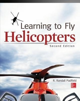 Cover: 9780071808613 | Learning to Fly Helicopters, Second Edition | R Randall Padfield