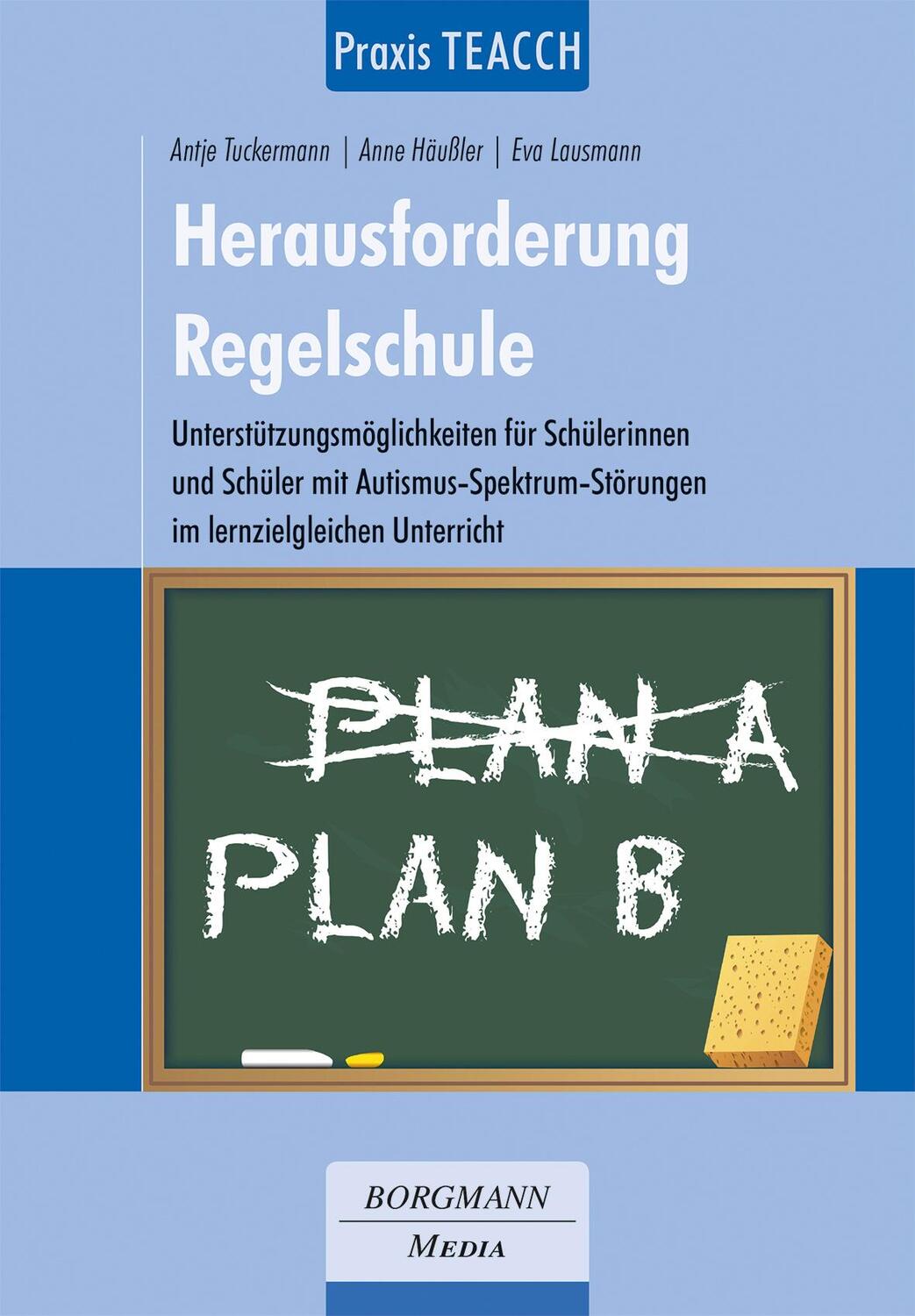 Cover: 9783942976312 | Praxis TEACCH: Herausforderung Regelschule | Antje Tuckermann (u. a.)